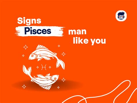 signs a pisces likes you|signs a pisces man interested.